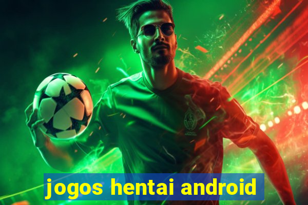 jogos hentai android